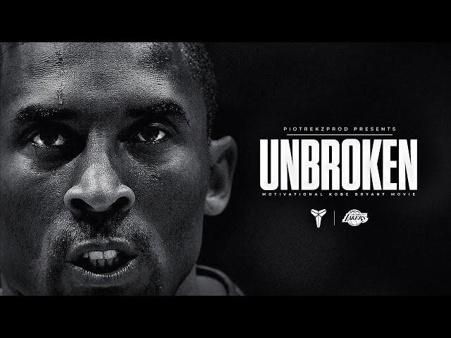 Kobe Bryant - UNBROKEN - Motivation ᴴᴰ