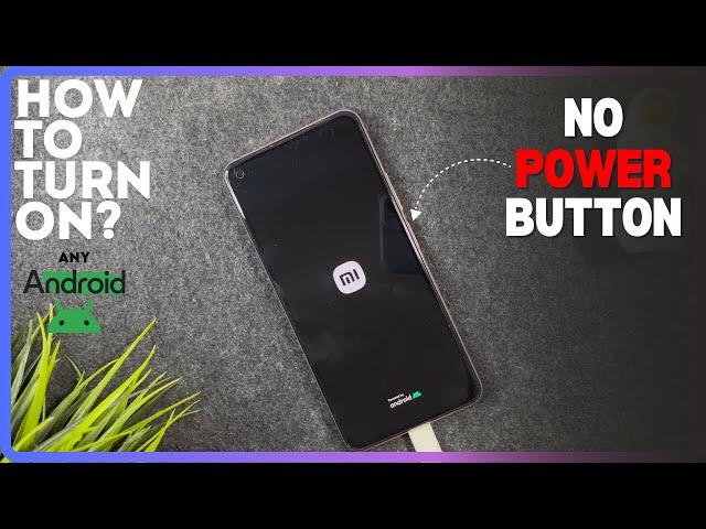 How to Turn ON ANY Android phone WITHOUT the Power Button | Power Button NOT Working