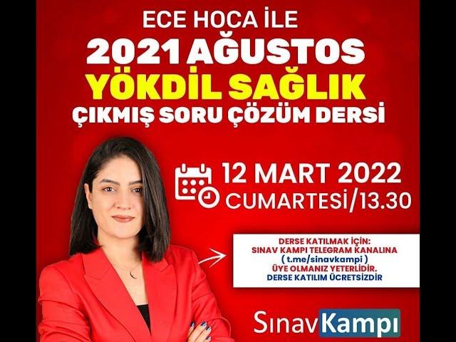 2021 AĞUSTOS YÖKDİL ÇIKMIŞ SAĞLIK I ECE HOCA