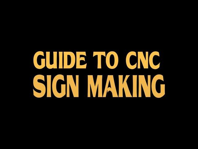 Prof. Henry's Guide to CNC Sign Making