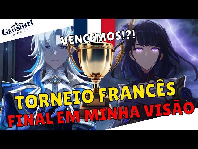 FINAL DO TORNEIO FRANCES!! - DO MEU PONTO DE VISTA! - GENSHIN IMPACT