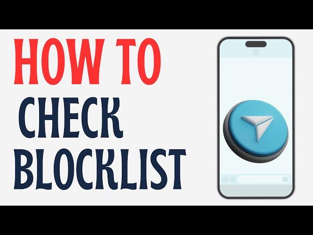 How to Check Your Telegram Block List: Quick & Easy Guide