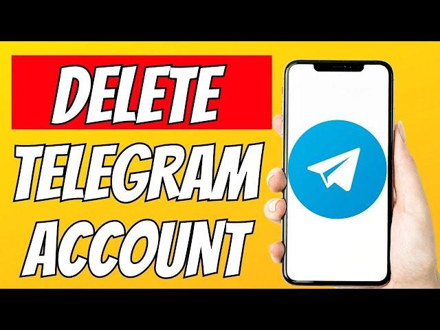 How To Delete My Telegram Account Immediately (2023)