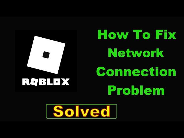 How To Fix Roblox App Network Connection Problem Android & Ios - Fix Roblox Internet Error