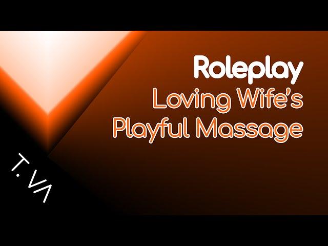 [VA Roleplay - F4A] Loving Wife's Playful Massage