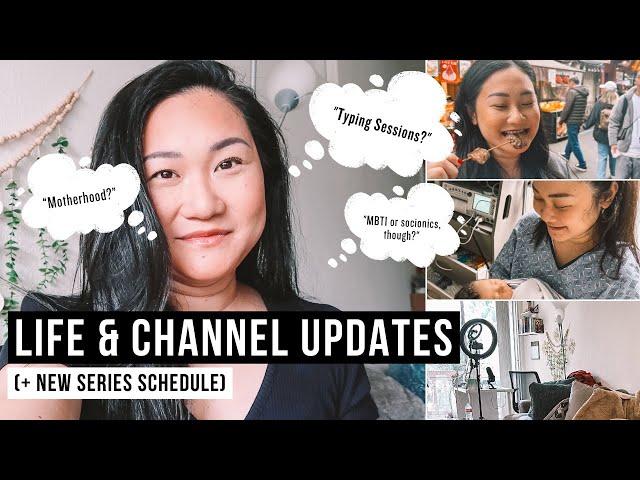 Life and Channel Updates (+ MBTI Type Series Schedules)