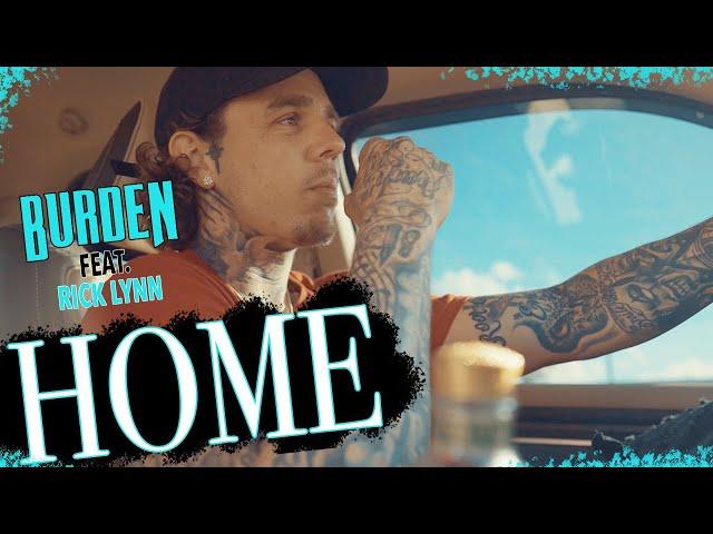 Burden - Home feat. Rick Lynn (Official Music Video)