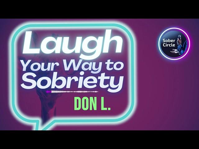 Don L. - Funny AA Speakers Who Know How to Have Fun While Staying Sober! #aarecovery