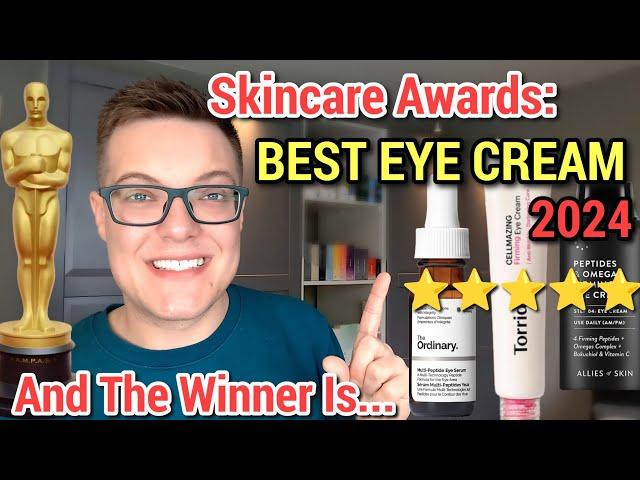 WORLDS BEST EYE CREAM 2024 - 5 Anti Aging Eye Creams That Work