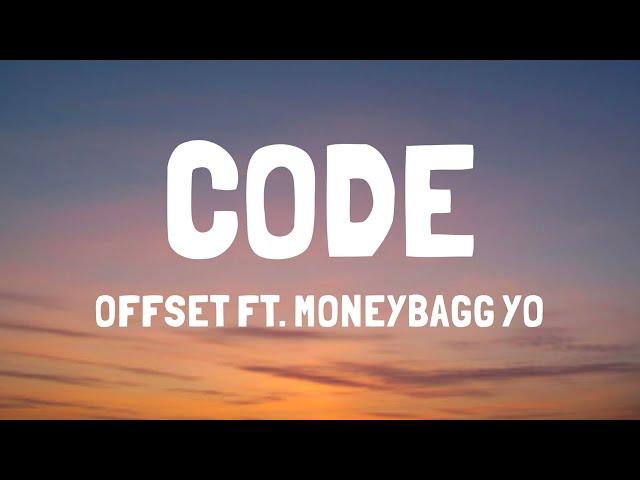 CODE - OFFSET FT. MONEYBAGG YO (LYRICS)