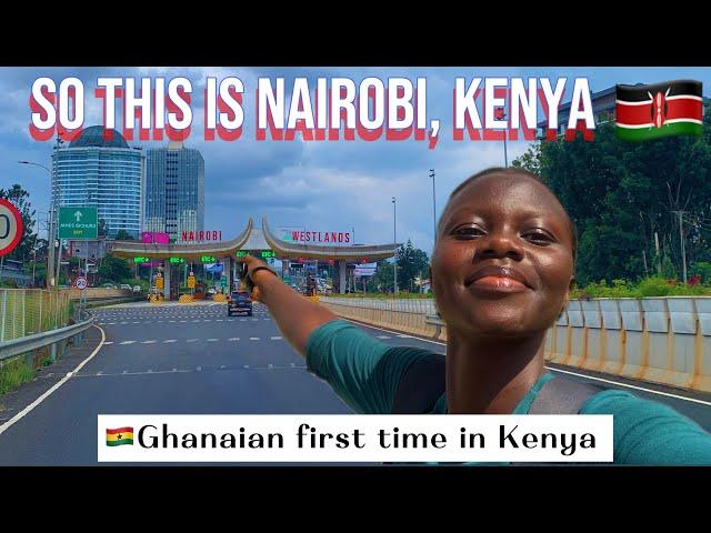 My SHOCKING First Impression As A Ghanaian In KENYA, Nairobi