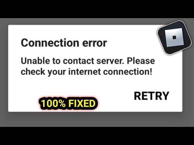 Fix Roblox Unable To Contact Server Please Check Your Internet Connection Error | Android & ios