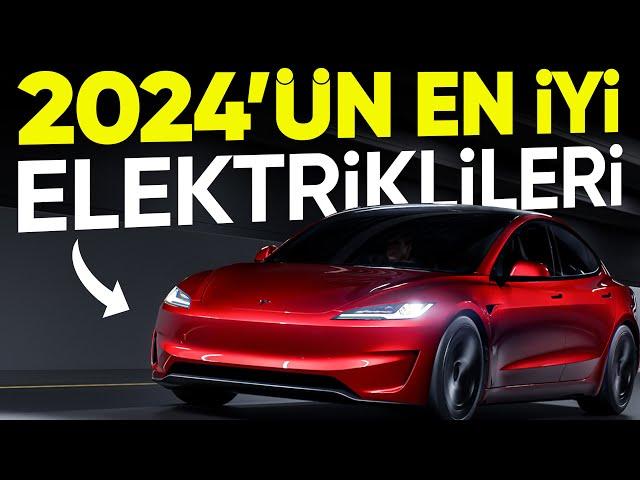 2024'ÜN EN İYİ ELEKTRİKLİ OTOMOBİLLERİ!