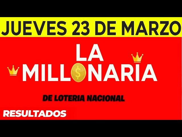 Resultados La Millonaria del Ecuador del Jueves 23 de Marzo del 2023