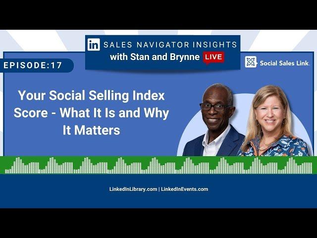 Your Social Selling Index Score - What It Is and Why It Matters