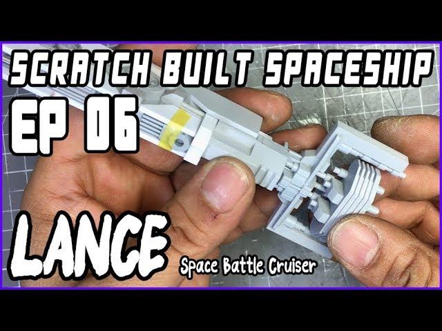 [Plastic Model] Scratch Built Sci-Fi Spaceship LANCE EP06