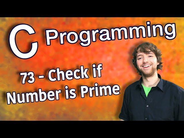 C Programming Tutorial 73 - Check if Number is Prime (Counting Prime Numbers Part 2)