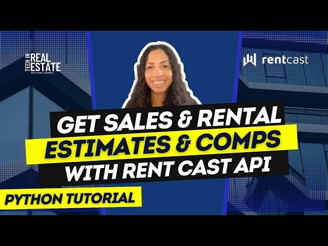 How to Get Rent & Property Estimates with RentCast API | Python Tutorial