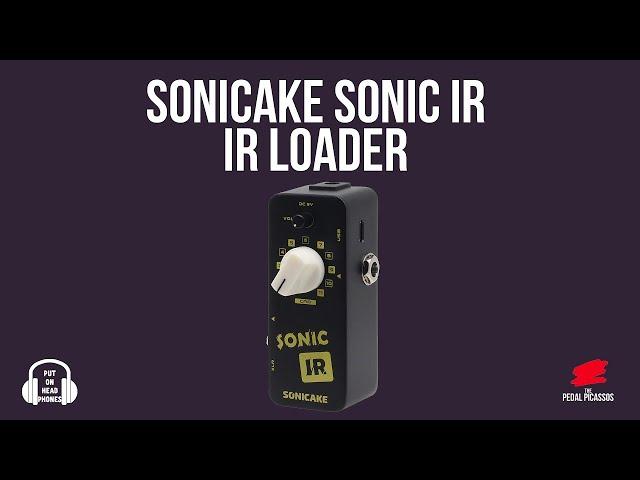 Sonicake Sonic IR - The Ultimate IR Loader with Strymon Iridium & Boost Review