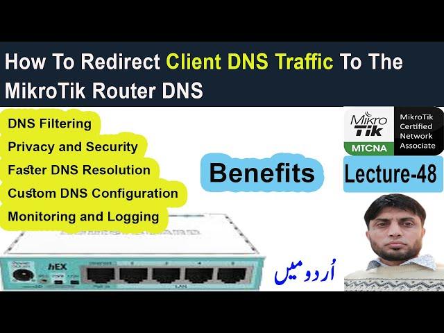 How To Redirect Client DNS Traffic To MikroTik Router DNS | MTCNA Lecture-48