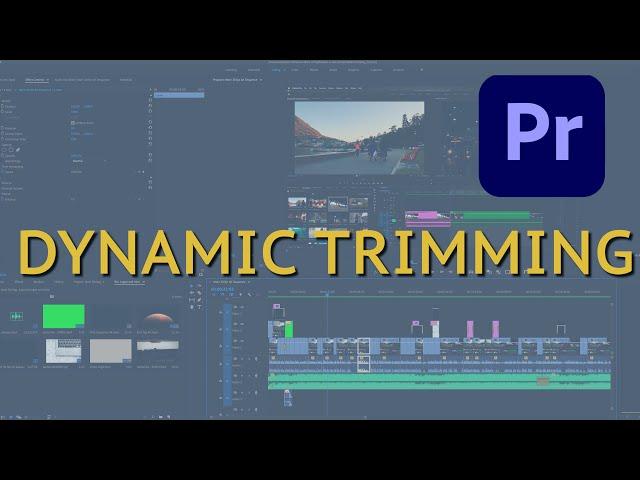 DYNAMIC EDITS And TRIMMING In Adobe Premiere Pro CC