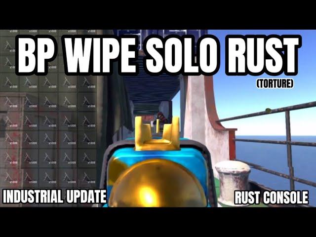 BP WIPE as a SOLO - Rust Console