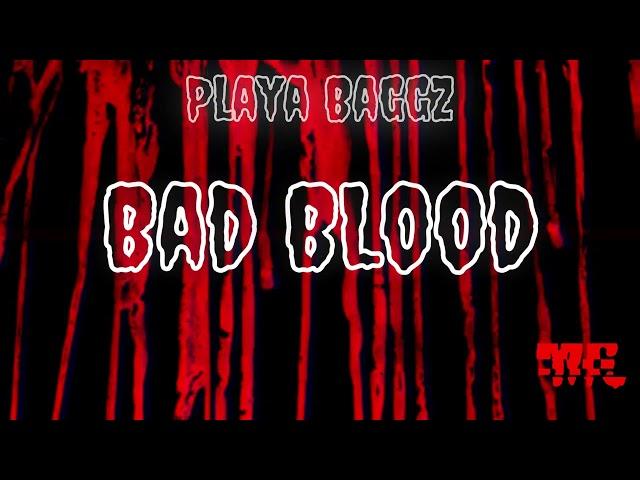 Playa Baggz - BAD BLOOD (Visualizer)