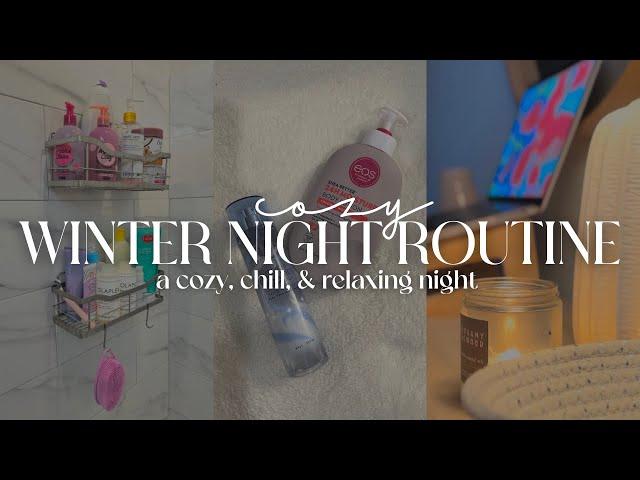 winter night routine ️ | a cozy, chill, & aesthetic winter night