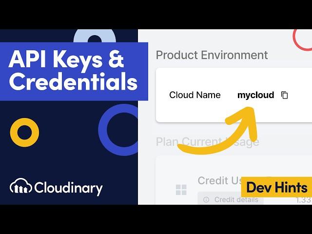 Finding Your Cloudinary API Key, Cloud Name, and Credentials - Dev Hints