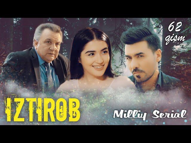 Iztirob (O'zbek serial) I Изтироб (Ўзбек сериал) 62  - Qism