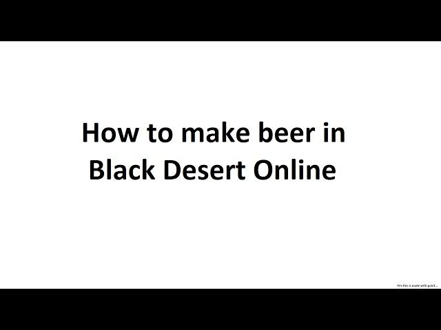 Guide: How to make beer in Black Desert Online