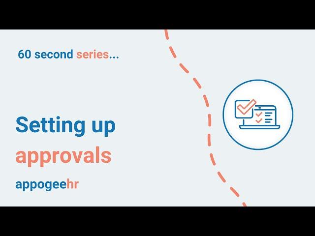 60 second series: setting up approvals