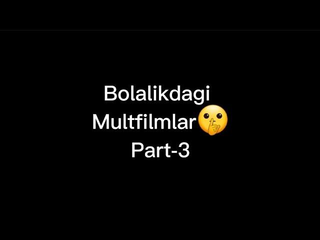 Bolalikdagi Multfilmlar•Unutilgan Multfilmlar 3-Qism