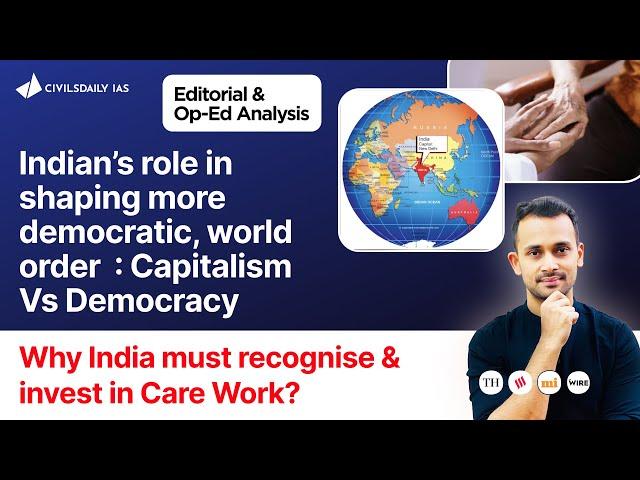 Capitalism vs Democracy [The Rule of Governance] What is Care Economy? The Hindu Editorial Analysis