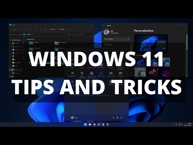 Windows 11 Tips and Tricks to make the best of its features