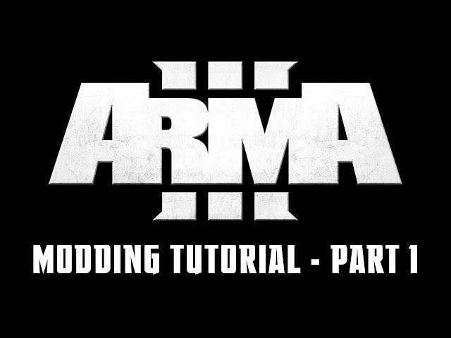 Arma 3 - Modding Tutorial 1 - Retexturing & Basic Configs