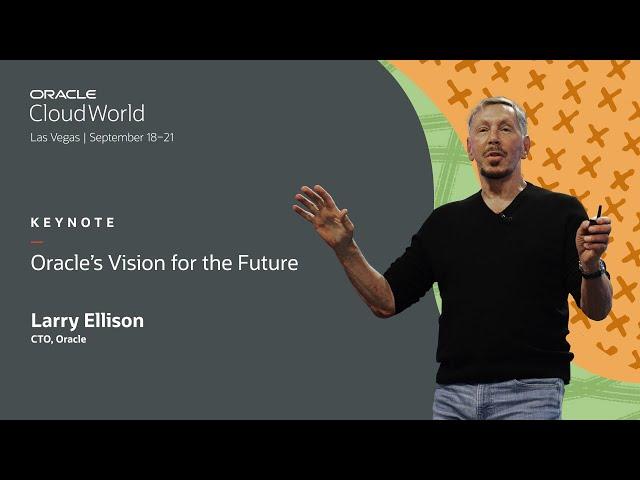 Oracle’s vision for the future—Larry Ellison keynote | Oracle CloudWorld 2023