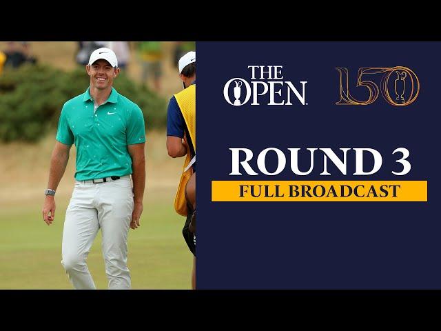 Full Broadcast | The 150th Open at St Andrews | Round 3