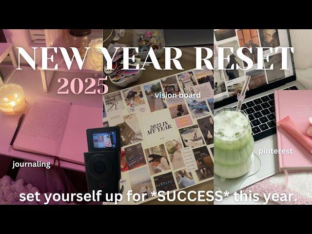 NEW YEAR 2025 RESET | productive & realistic guide to having your BEST YEAR yet