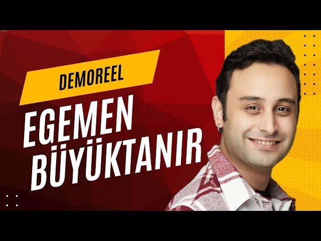 Egemen Büyüktanır - Demoreel