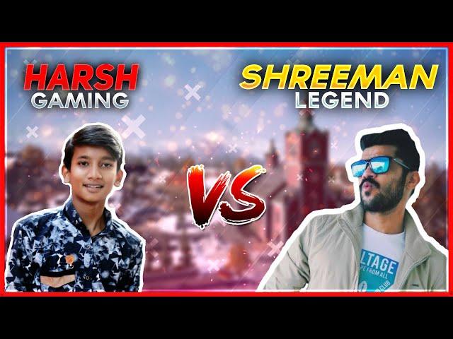 GG乛HARSH YT VS Im力Shreeman(HARSH GAMING VS SHREEMAN LEGEND SQUAD) In Same Match !!  Intense Fight