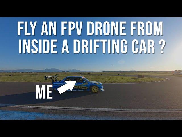 Can I fly an FPV drone from inside the drifting car ?