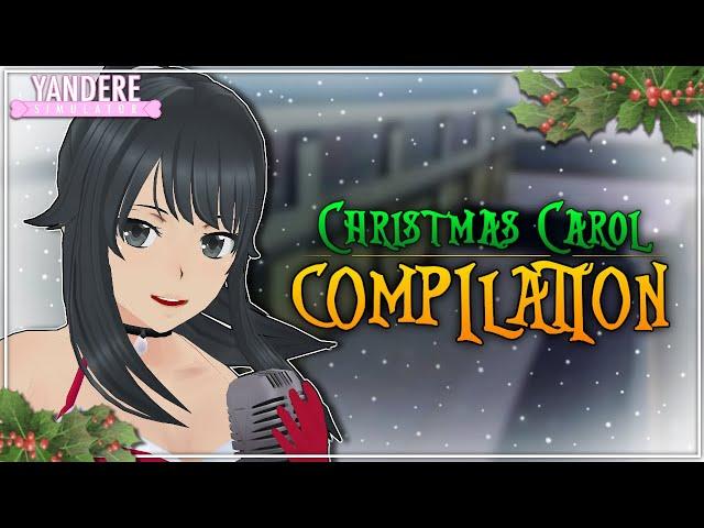 Yandere Simulator Christmas Carols Compilation