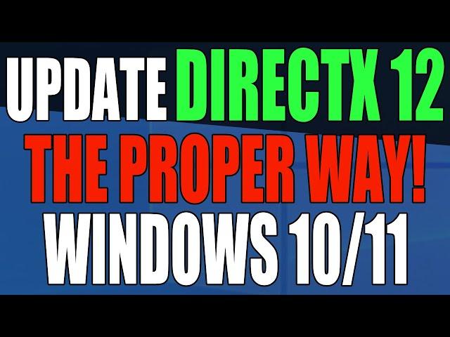 How To Update DirectX 12 The Proper Way On Windows