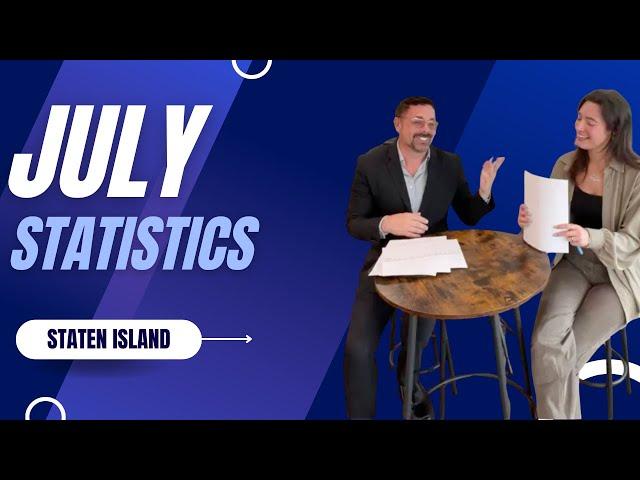 Staten Island Real Estate Statistics for July #podcast