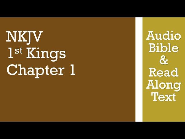 1st Kings 1 - NKJV - (Audio Bible & Text)