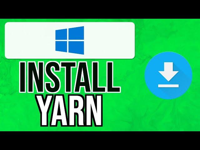 How to INSTALL YARN on WINDOWS 11 UPDATED for 2024 | Install Yarn Windows 11 Guide