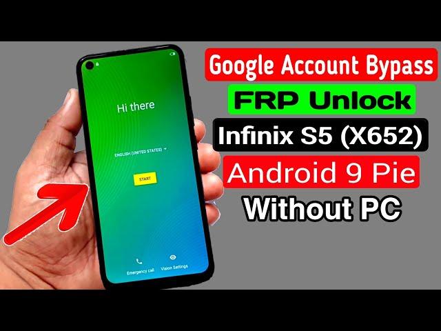 Infinix S5 (X652) Google Account/FRP Bypass |ANDROID 9 PIE Without PC