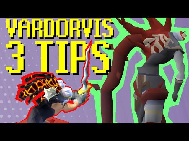 3 Tips that make Vardorvis EASY