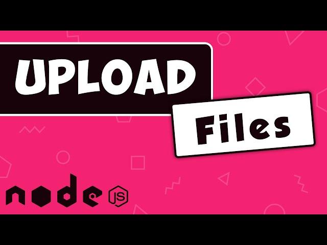 How to upload Files in NodeJS (single & multiple with other checks)